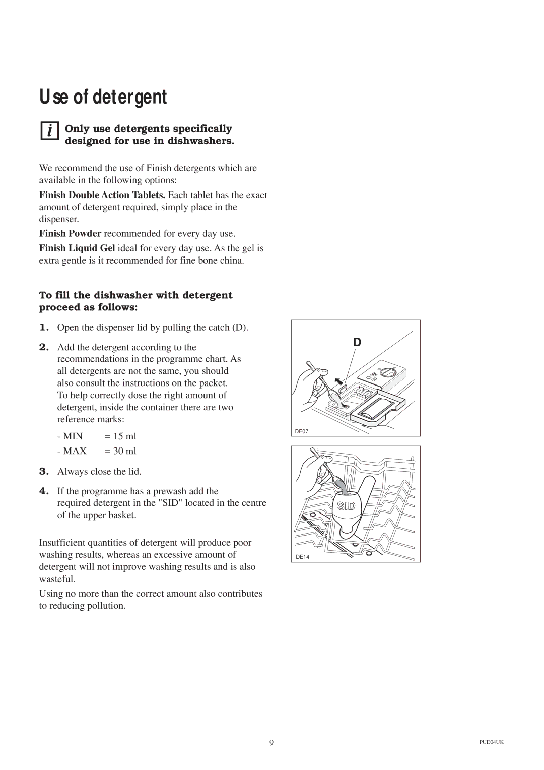 Zanussi ZT 685 manual Use of detergent, To fill the dishwasher with detergent proceed as follows 