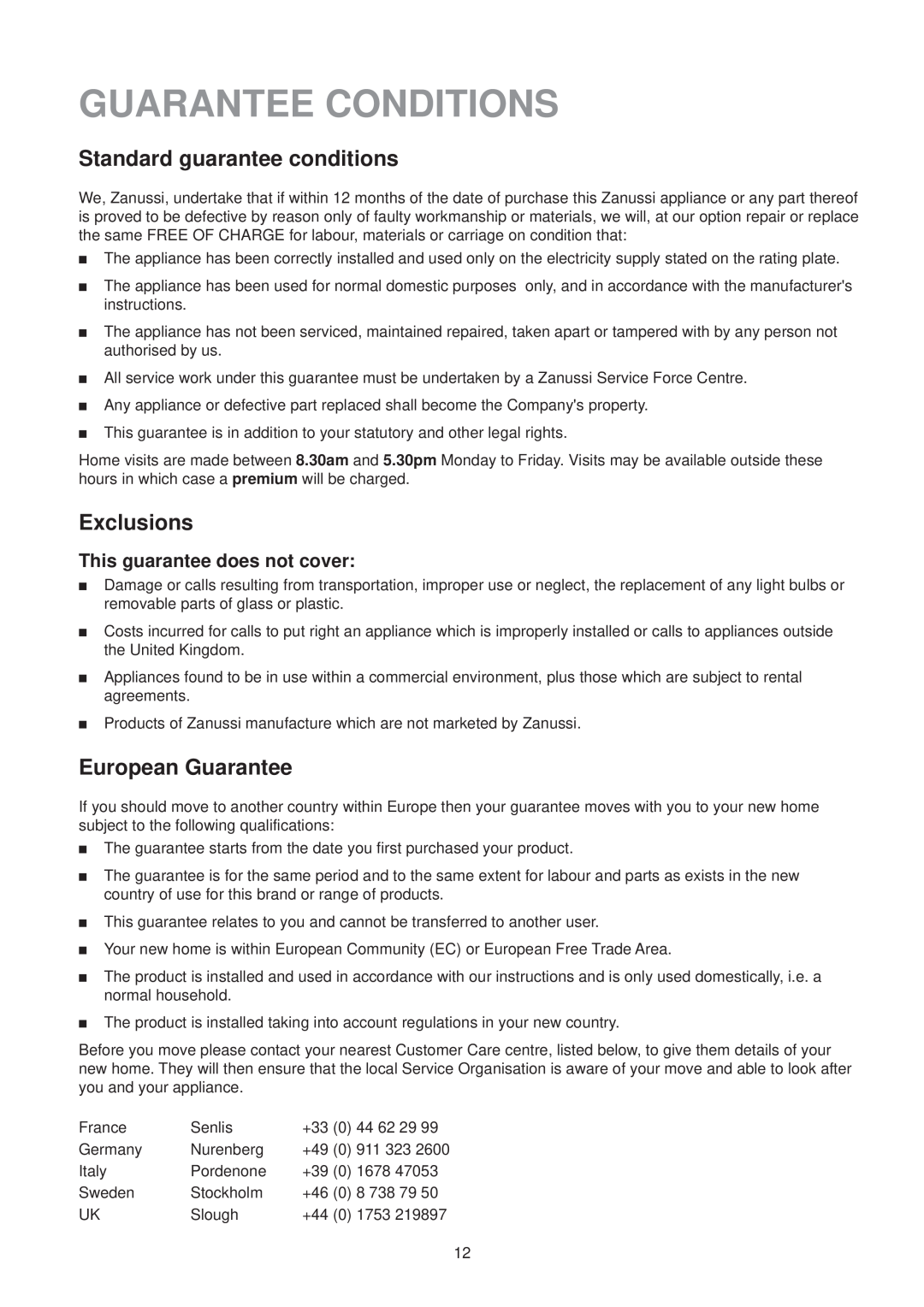 Zanussi ZTR 57 R manual Guarantee Conditions, Standard guarantee conditions, Exclusions, European Guarantee 