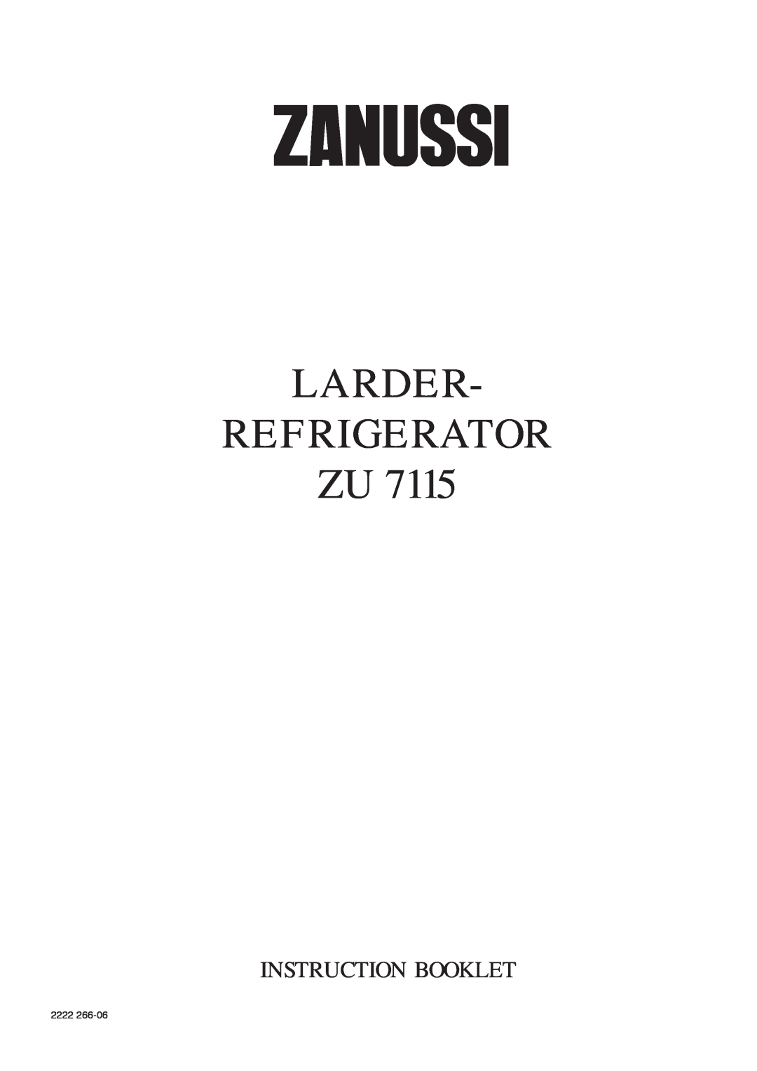 Zanussi ZU 7115 manual Larder Refrigerator Zu, Instruction Booklet, 2222 
