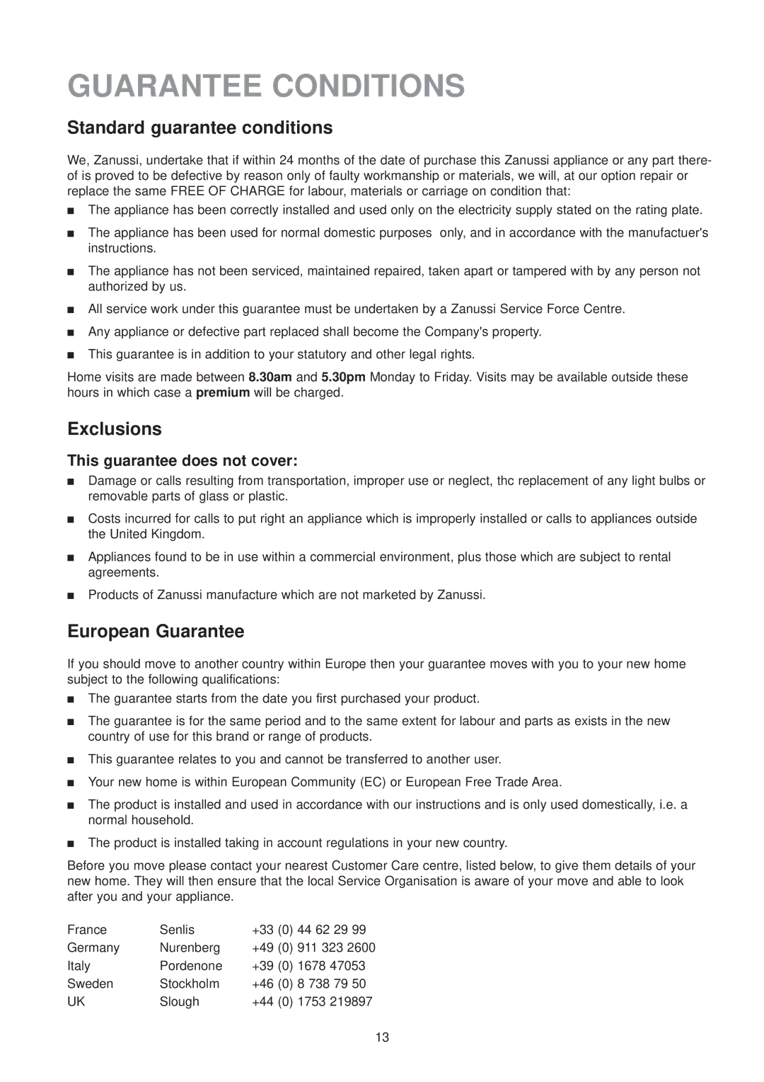 Zanussi ZU 7120 F manual Guarantee Conditions, Standard guarantee conditions, Exclusions, European Guarantee 