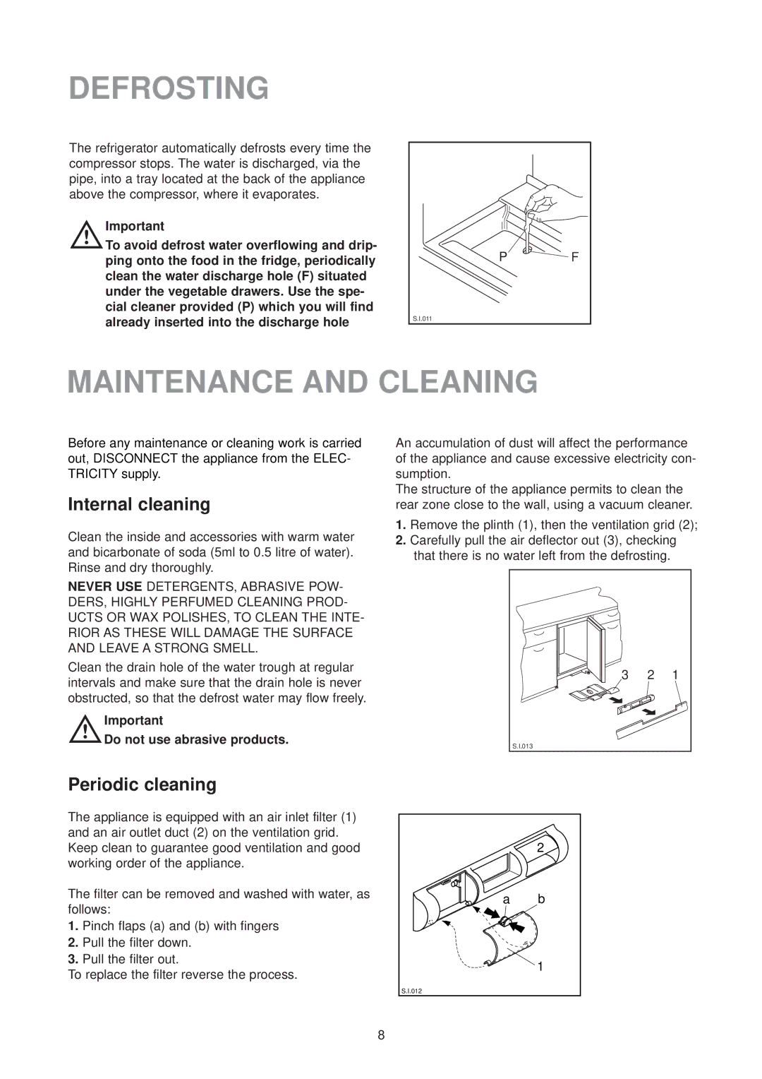 Zanussi ZU 7155 Defrosting, Maintenance and Cleaning, Internal cleaning, Periodic cleaning, Do not use abrasive products 