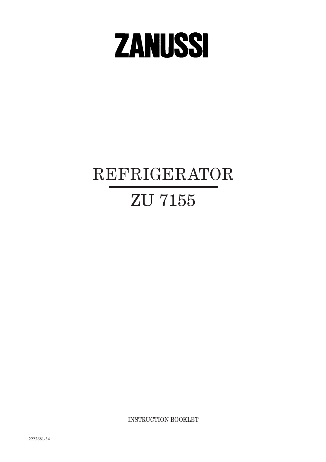 Zanussi ZU 7155 manual Refrigerator, Instruction Booklet, 2222681-34 