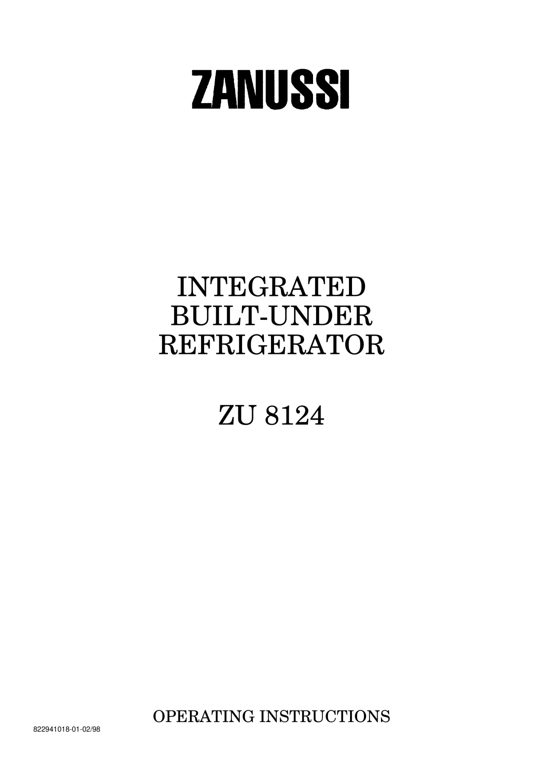 Zanussi ZU 8124 manual Integrated BUILT-UNDER Refrigerator 