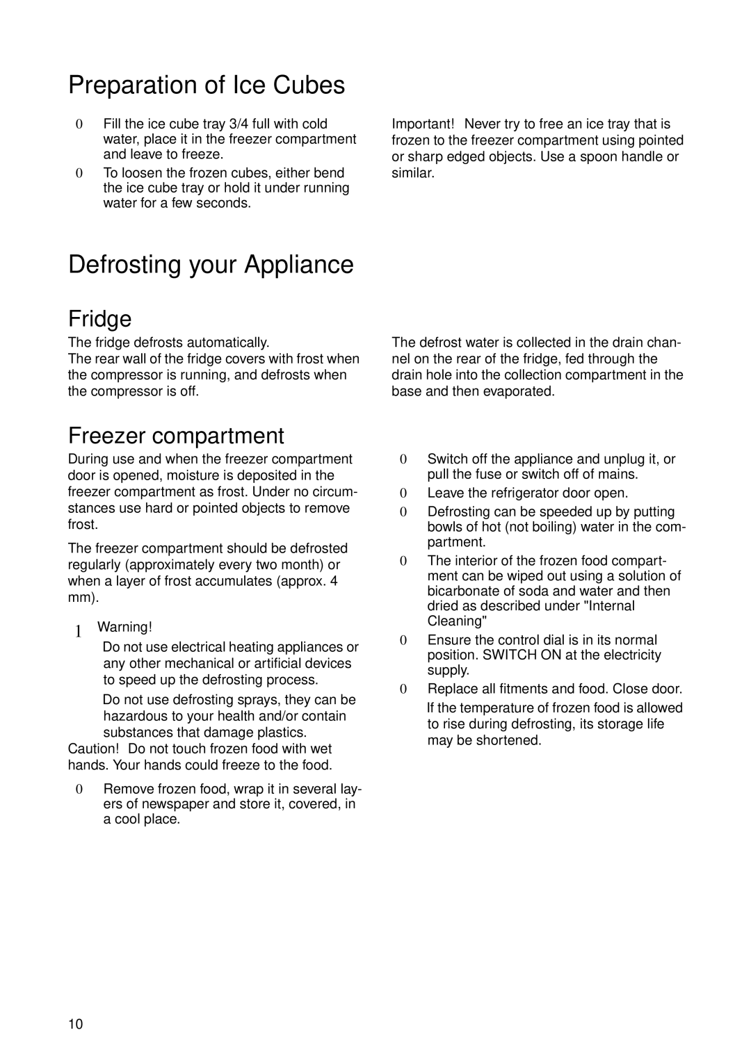 Zanussi ZU 8124 manual Preparation of Ice Cubes, Defrosting your Appliance, Fridge, 1Warning 