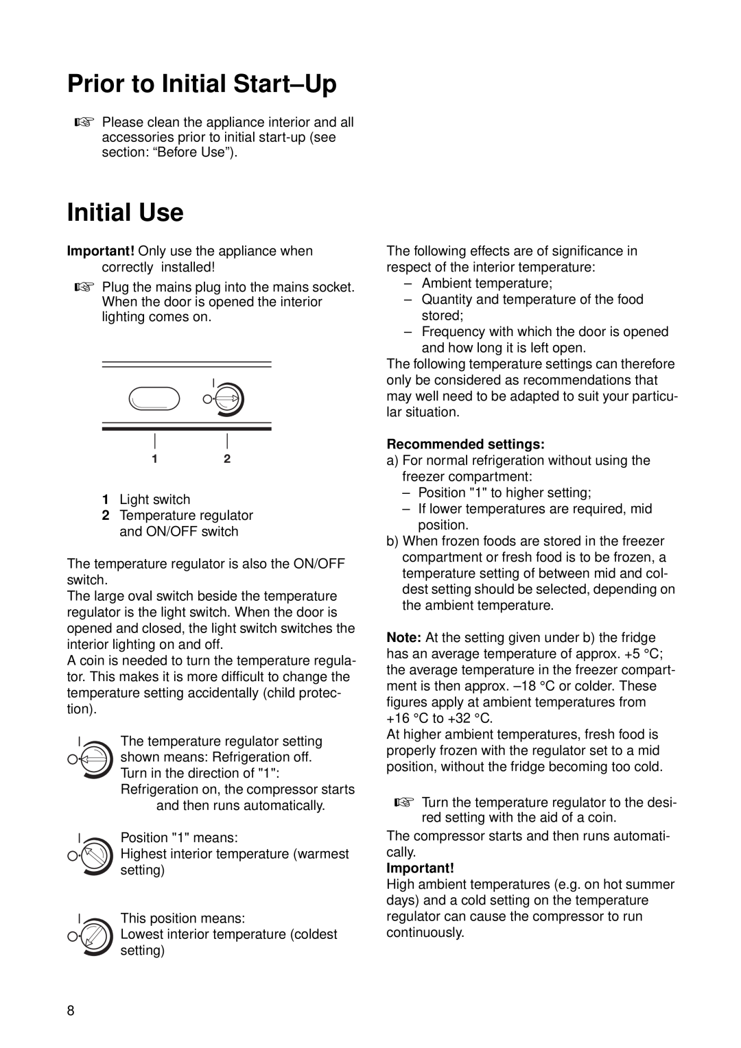 Zanussi ZU 8124 manual Prior to Initial Start-Up, Initial Use, Recommended settings 