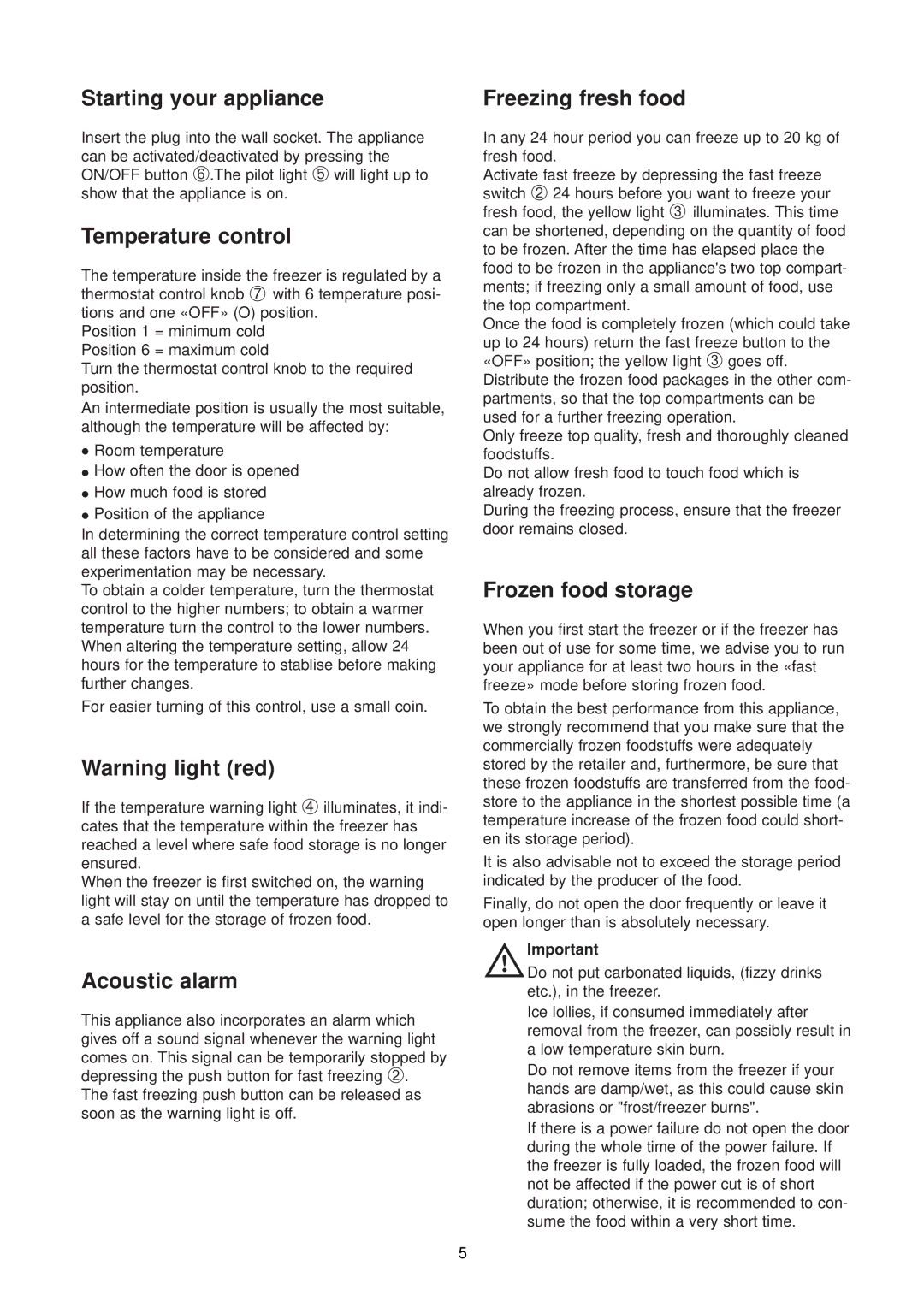 Zanussi ZU 9120 F Starting your appliance, Temperature control, Acoustic alarm, Freezing fresh food, Frozen food storage 