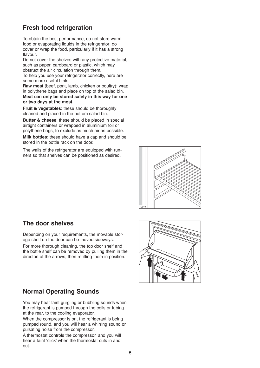 Zanussi ZU 9155 manual Fresh food refrigeration, The door shelves, Normal Operating Sounds, D040 