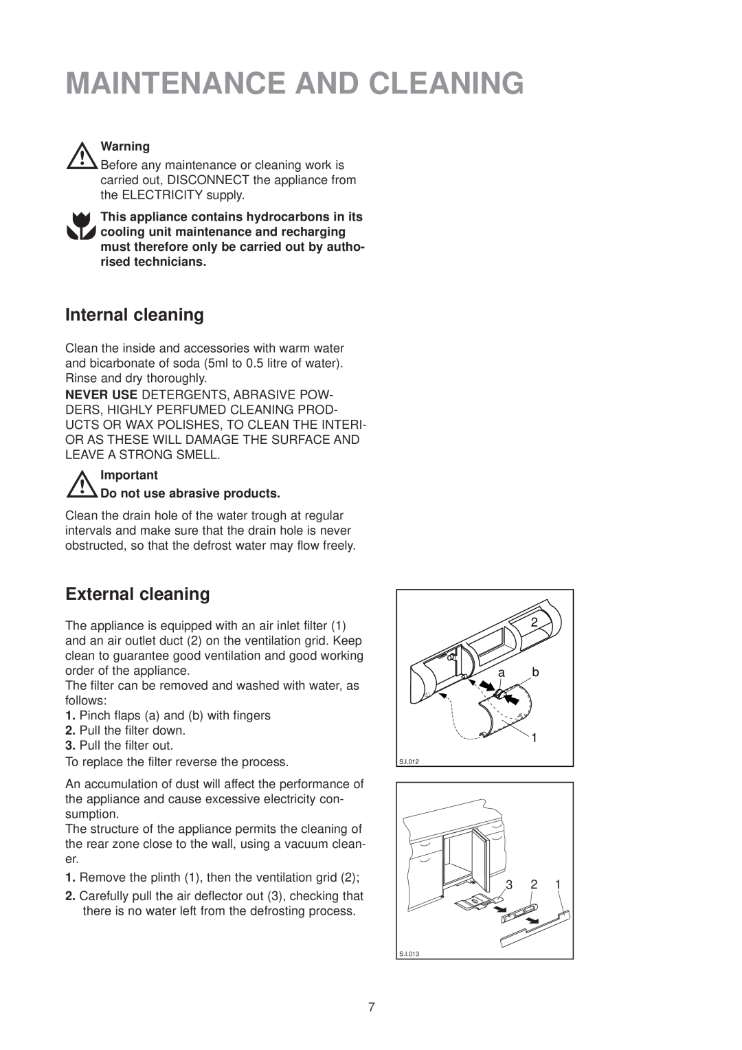 Zanussi ZU 9155 manual Maintenance And Cleaning, Internal cleaning, External cleaning, Do not use abrasive products 