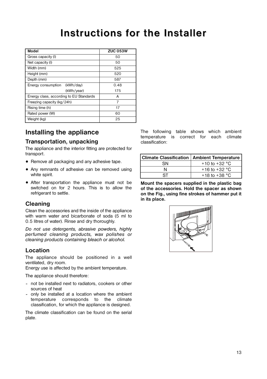 Zanussi ZUC 053W Instructions for the Installer, Installing the appliance, Transportation, unpacking, Cleaning, Location 