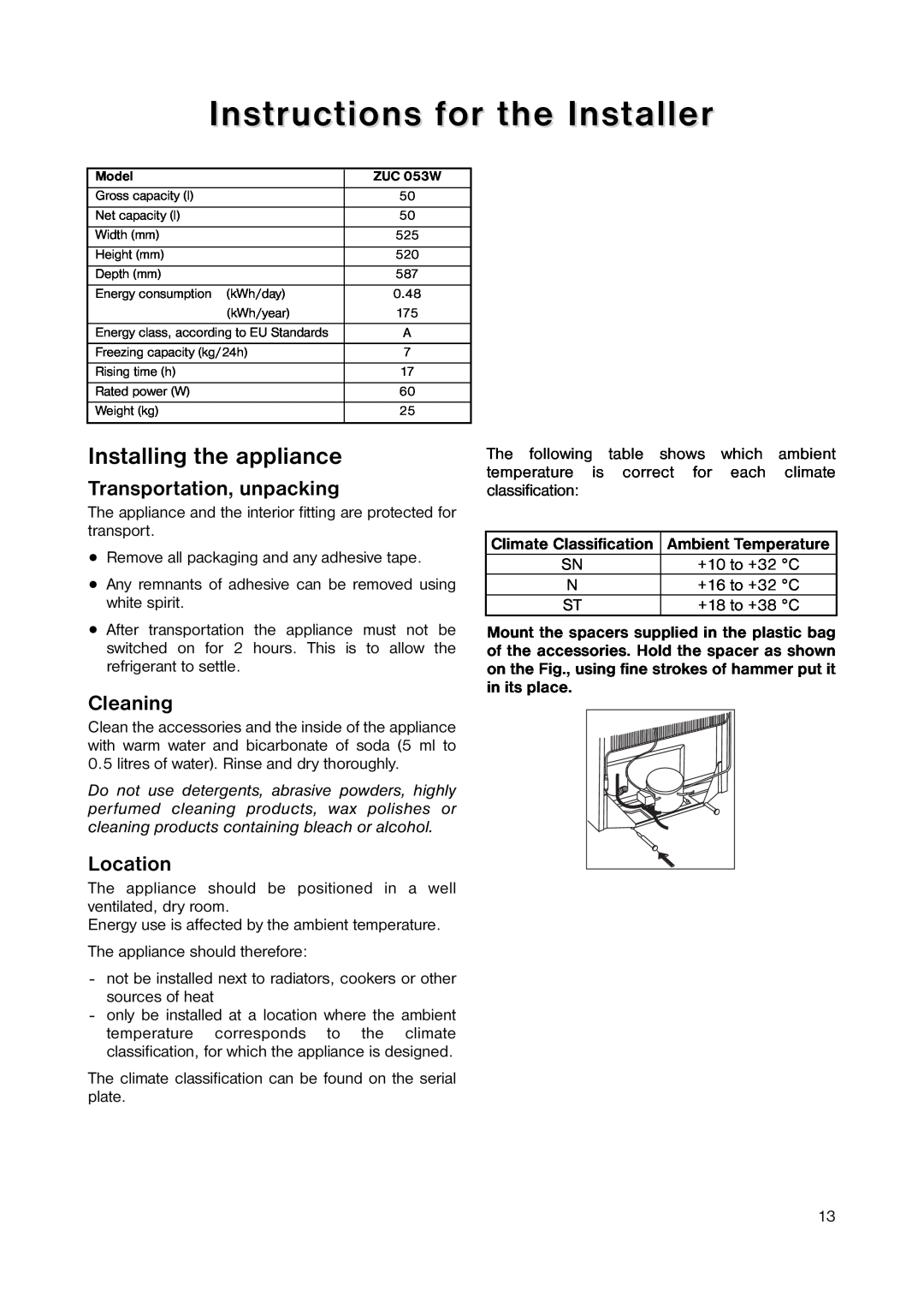Zanussi ZUC 053W Instructions for the Installer, Installing the appliance, Transportation, unpacking, Cleaning, Location 