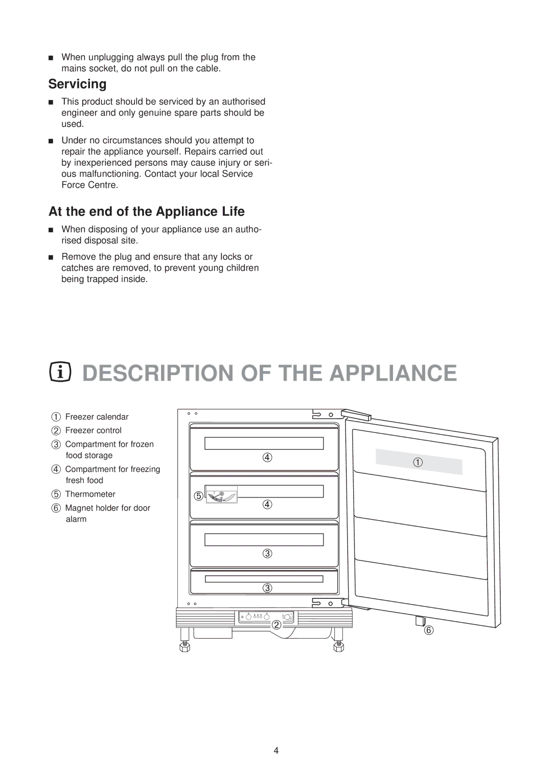 Zanussi ZUD 9100 F manual Description of the Appliance, Servicing, At the end of the Appliance Life 