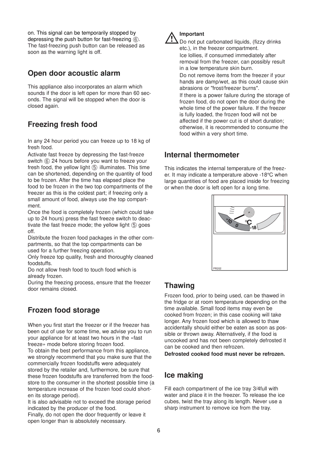 Zanussi ZUD 9100 F manual Open door acoustic alarm, Freezing fresh food, Frozen food storage, Internal thermometer, Thawing 