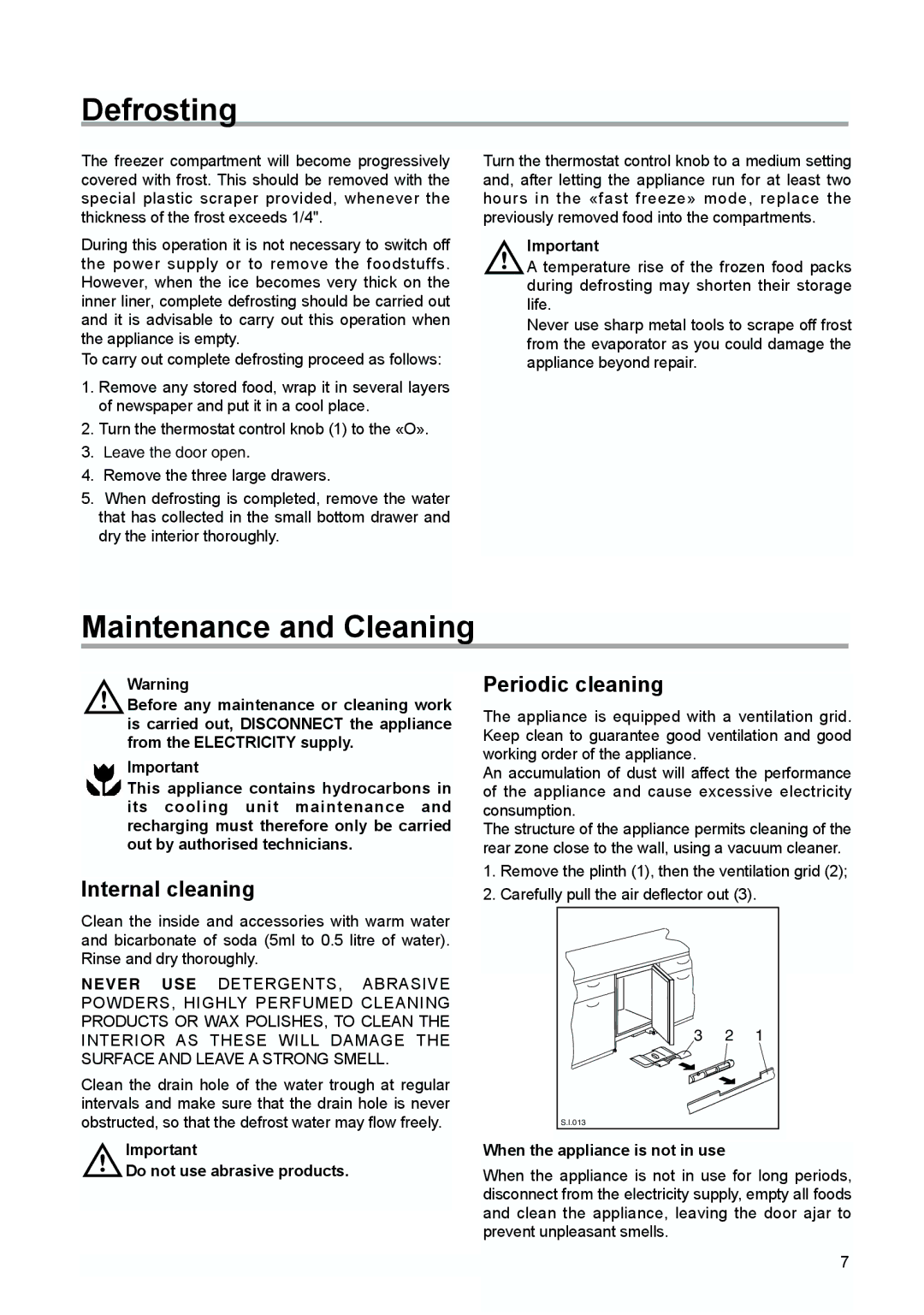 Zanussi ZUD 9100 FA manual Defrosting, Internal cleaning, Periodic cleaning, Do not use abrasive products 