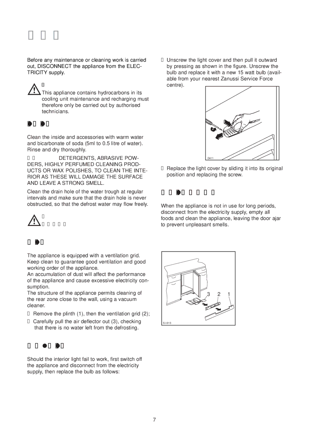 Zanussi ZUD 9154 manual Maintenance and Cleaning, Internal cleaning, When the appliance is not in use, Periodic cleaning 