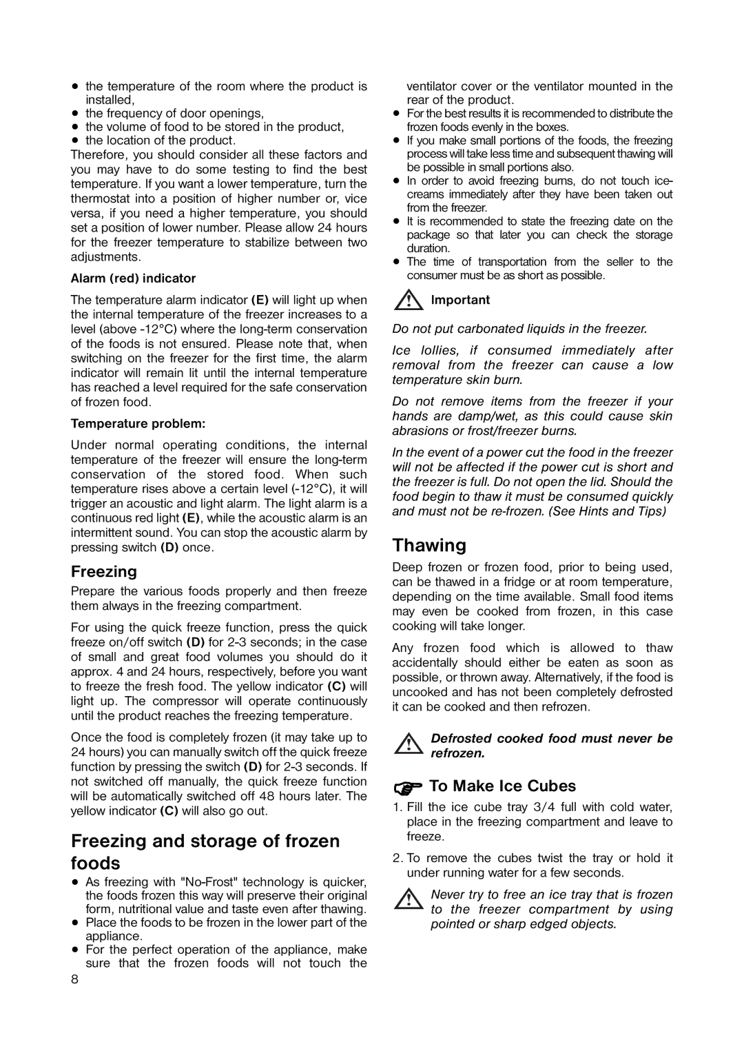 Zanussi ZUF 105W manual Freezing and storage of frozen foods, Thawing, To Make Ice Cubes 