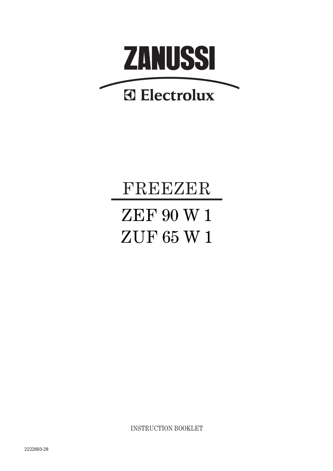 Zanussi ZUF 65 W 1 manual FREEZER ZEF 90 W 1 ZUF 65 W, Instruction Booklet, 2222693-28 