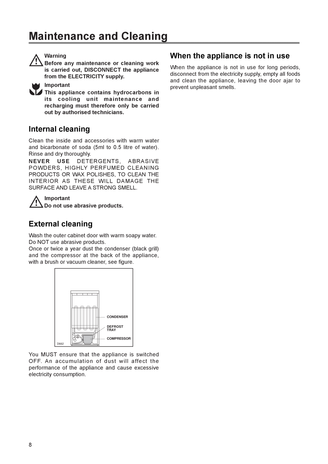Zanussi ZUF 65 W 1 manual Maintenance and Cleaning, Internal cleaning, External cleaning, When the appliance is not in use 