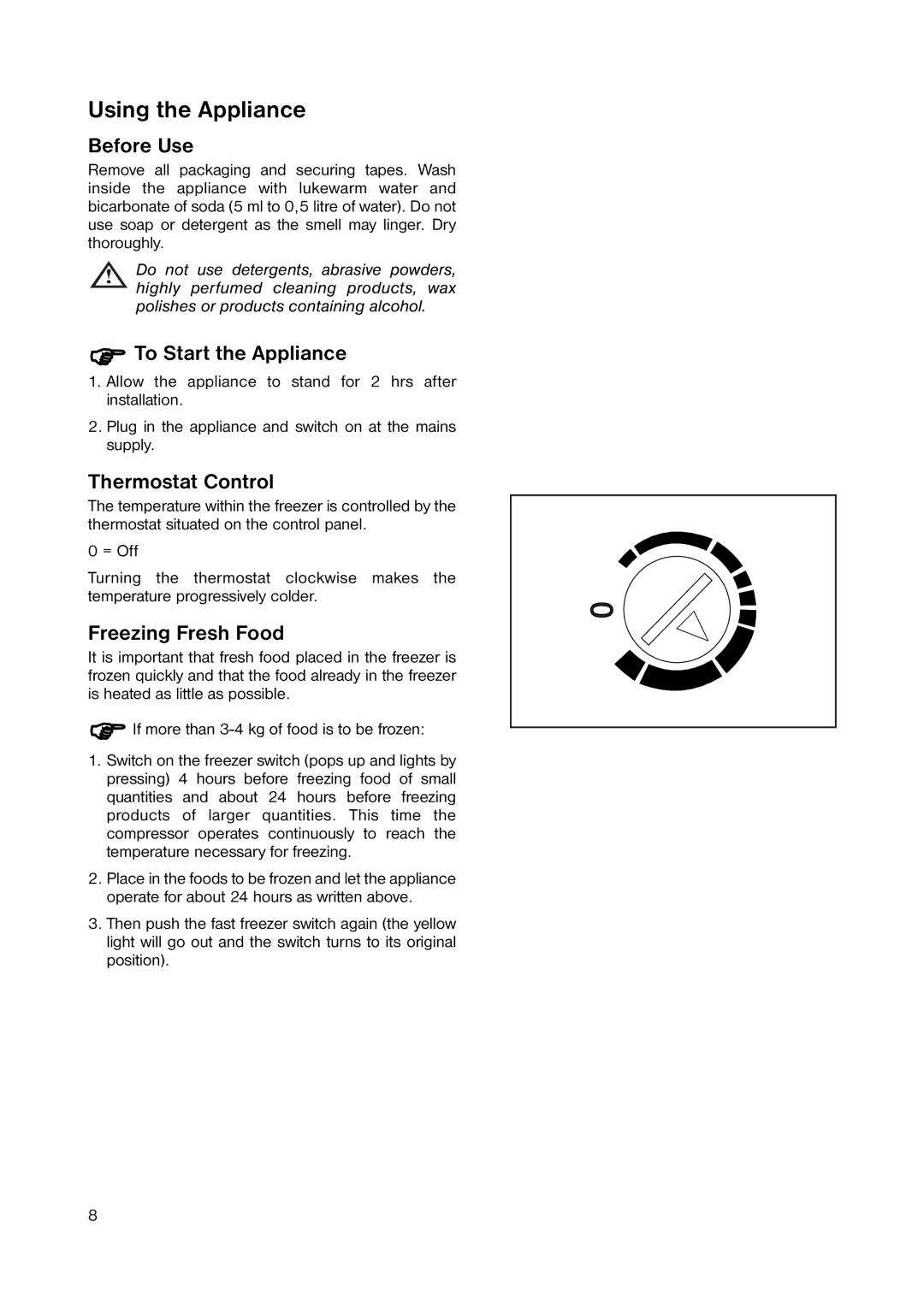 Zanussi ZUT 113S manual Using the Appliance, Before Use, To Start the Appliance, Thermostat Control, Freezing Fresh Food 