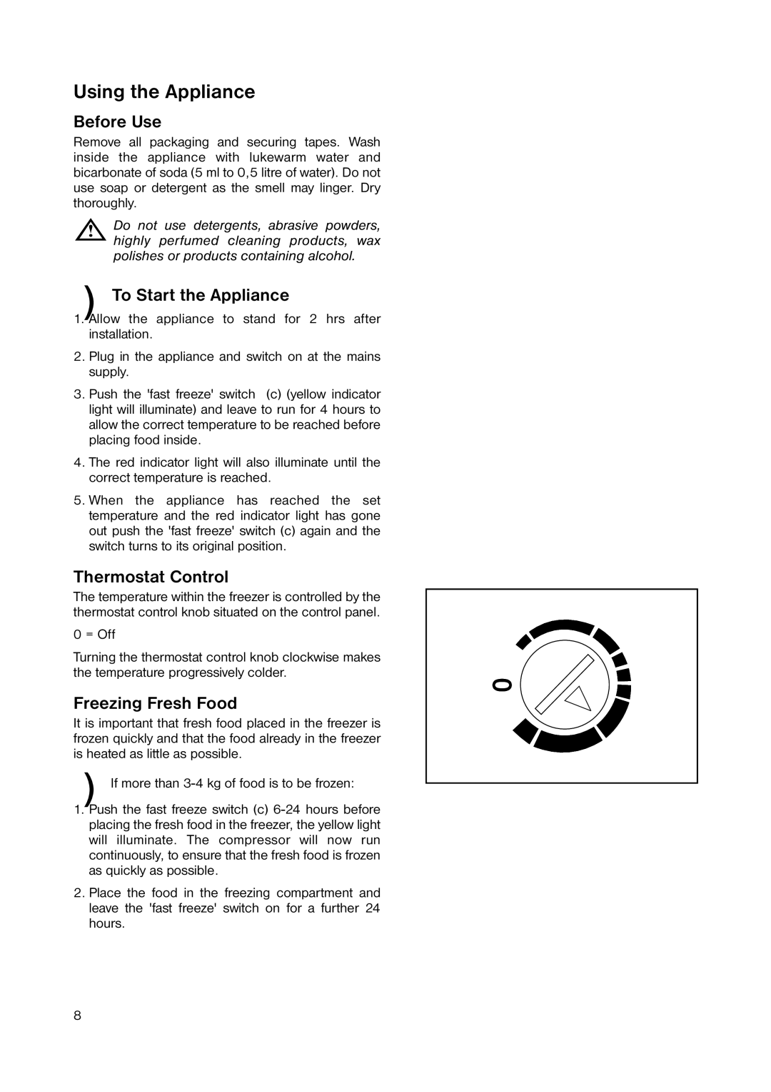 Zanussi ZUT 143W1 manual Using the Appliance, Before Use, To Start the Appliance, Thermostat Control, Freezing Fresh Food 