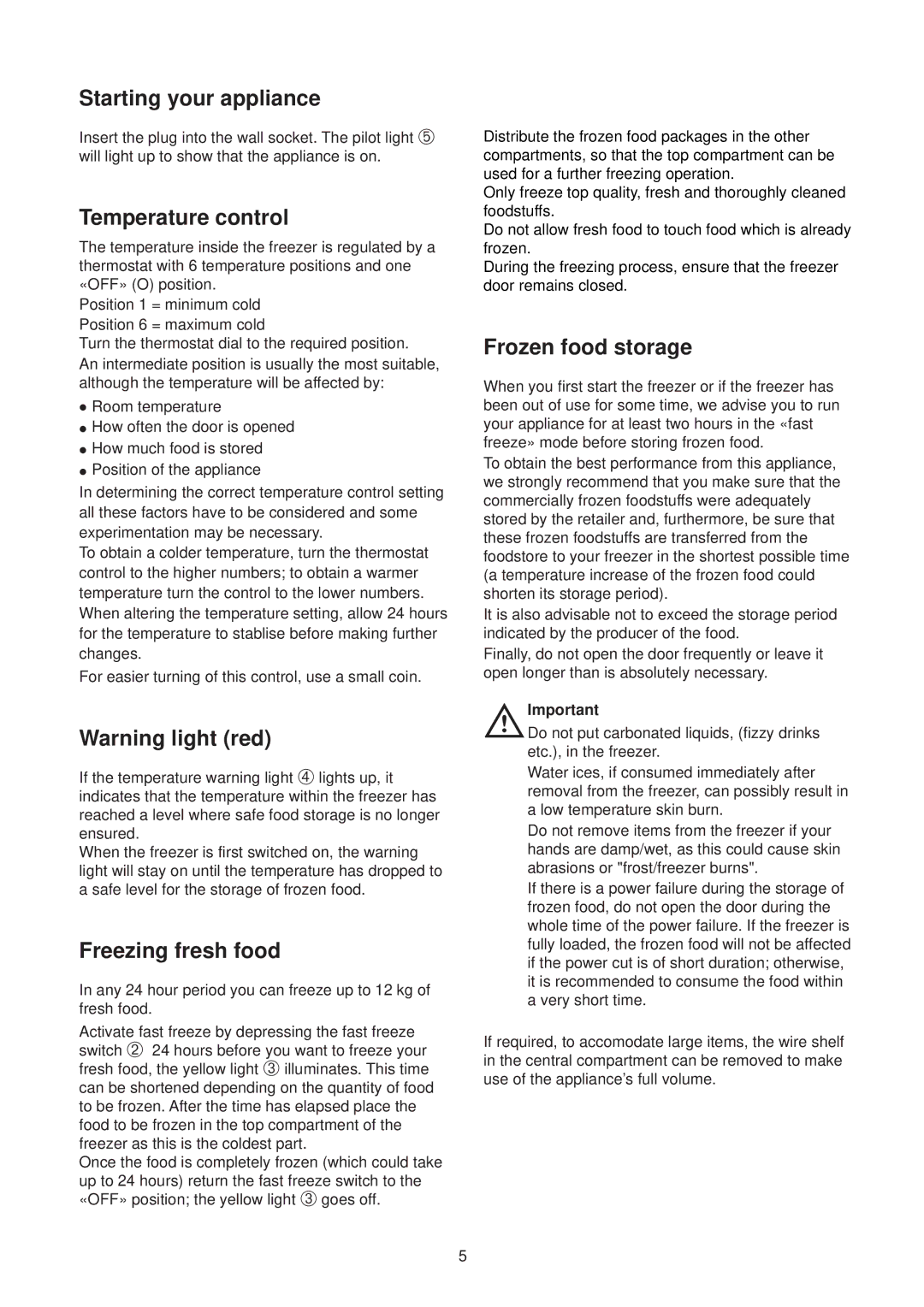 Zanussi ZV 41 R manual Starting your appliance, Temperature control, Freezing fresh food, Frozen food storage 