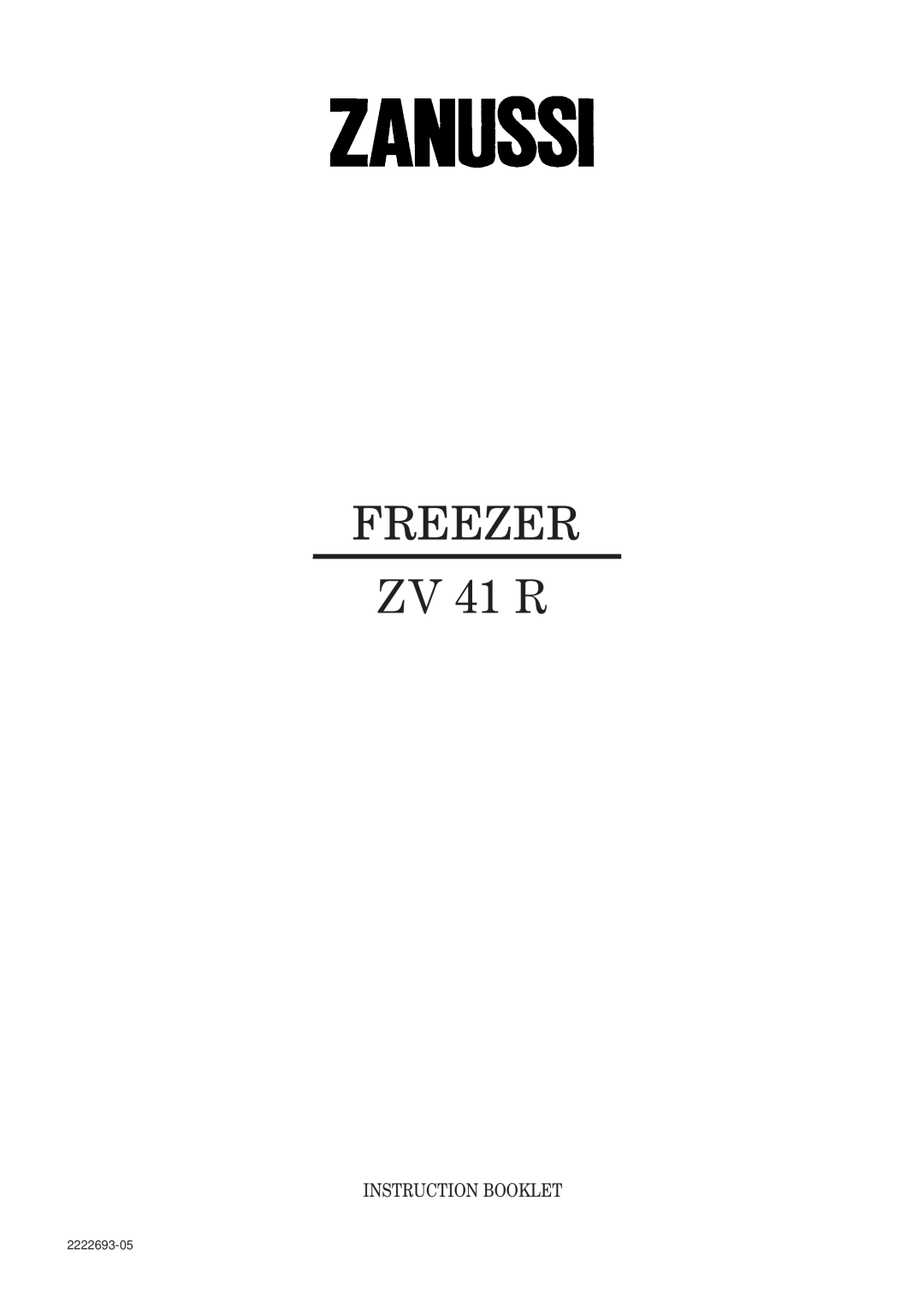 Zanussi manual FREEZER ZV 41 R, Instruction Booklet, 2222693-05 