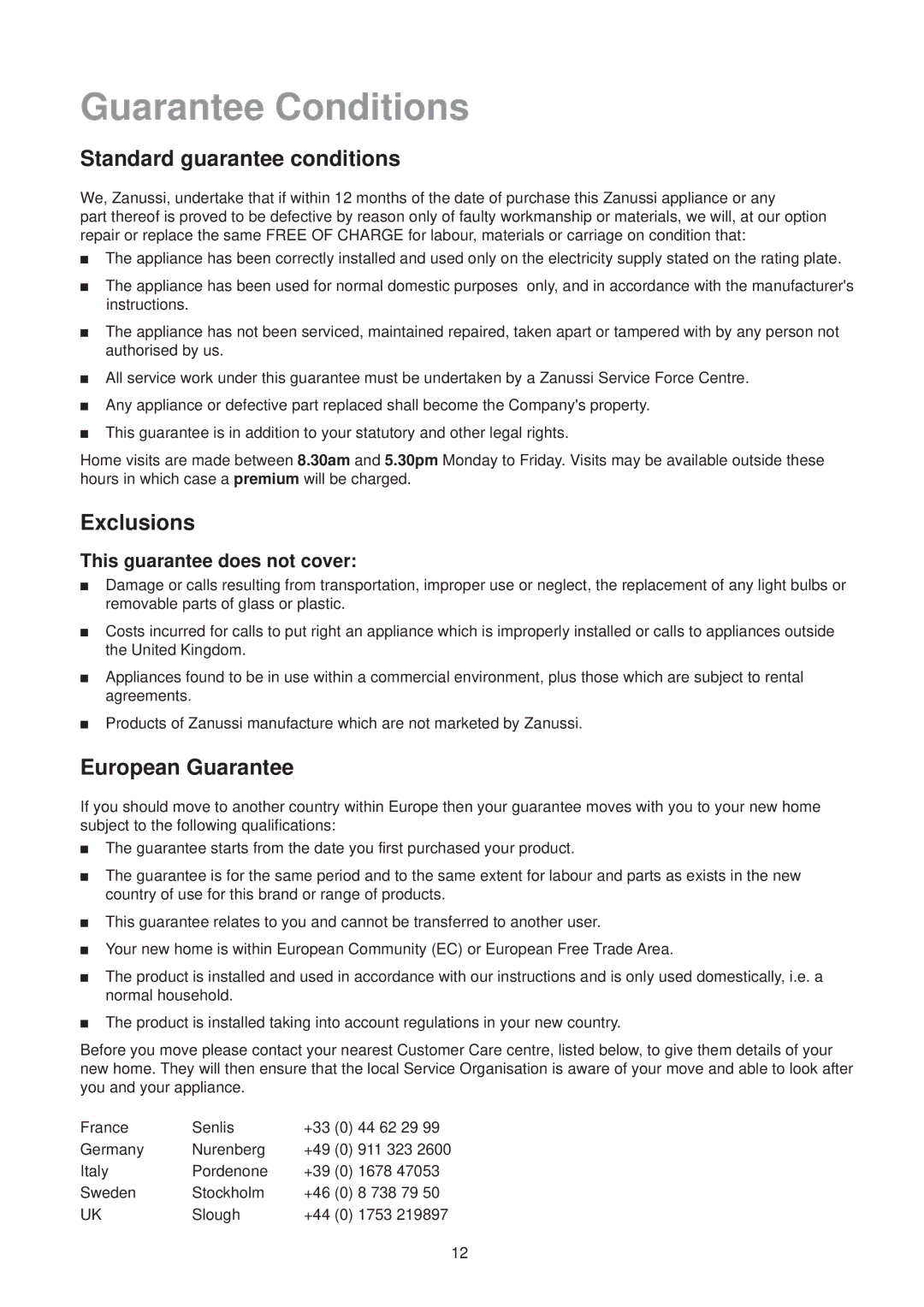 Zanussi ZV 45 RAL manual Guarantee Conditions, Standard guarantee conditions, Exclusions, European Guarantee 