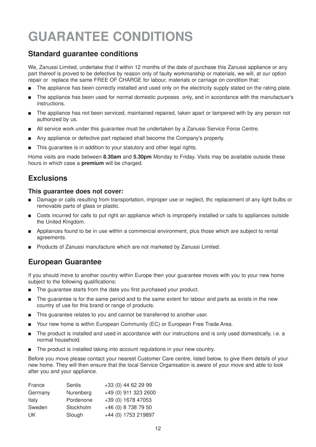 Zanussi ZV 48 RF manual Guarantee Conditions, Standard guarantee conditions, Exclusions, European Guarantee 