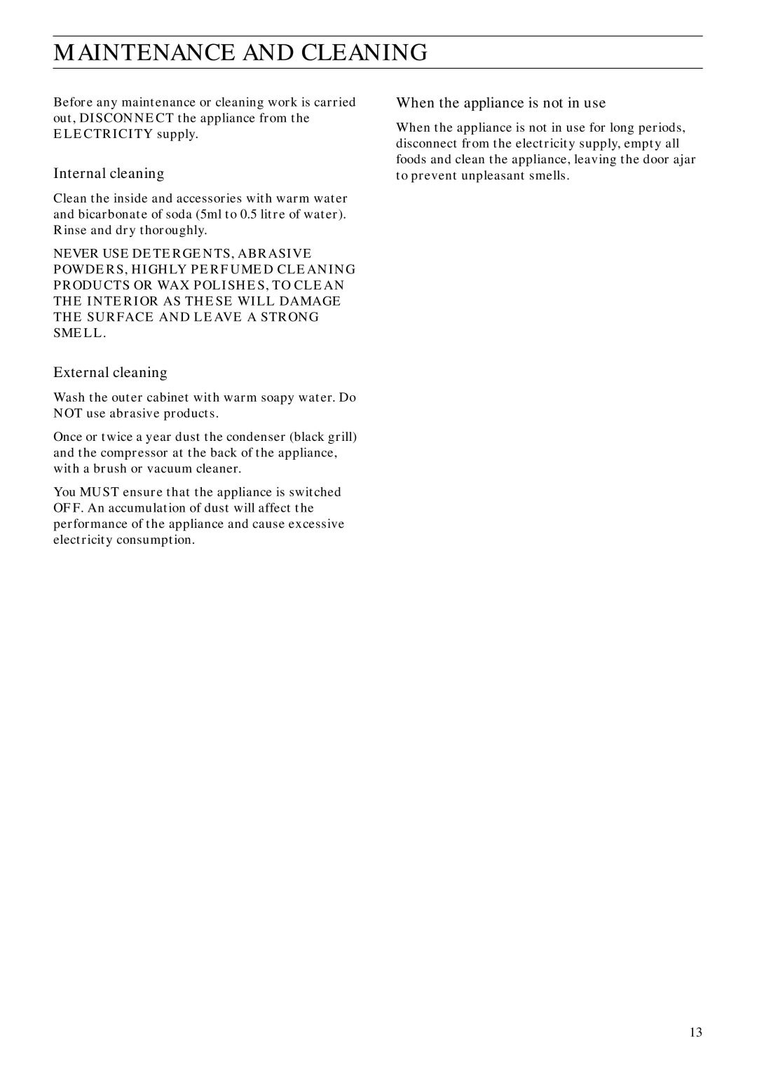 Zanussi ZVC 67 manual Maintenance and Cleaning, Internal cleaning, External cleaning, When the appliance is not in use 