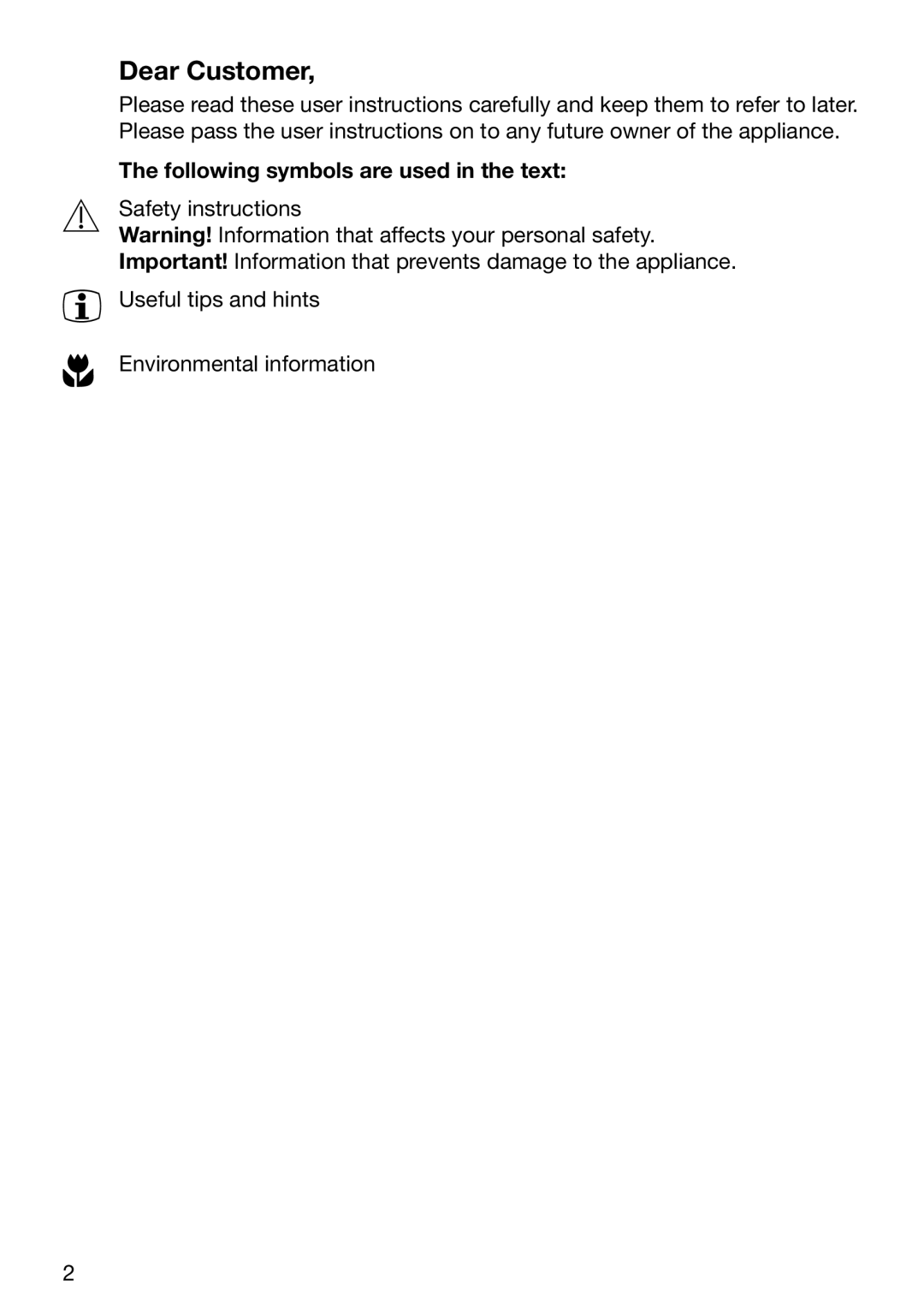 Zanussi ZVM 640 N/X operating instructions Dear Customer, Following symbols are used in the text 