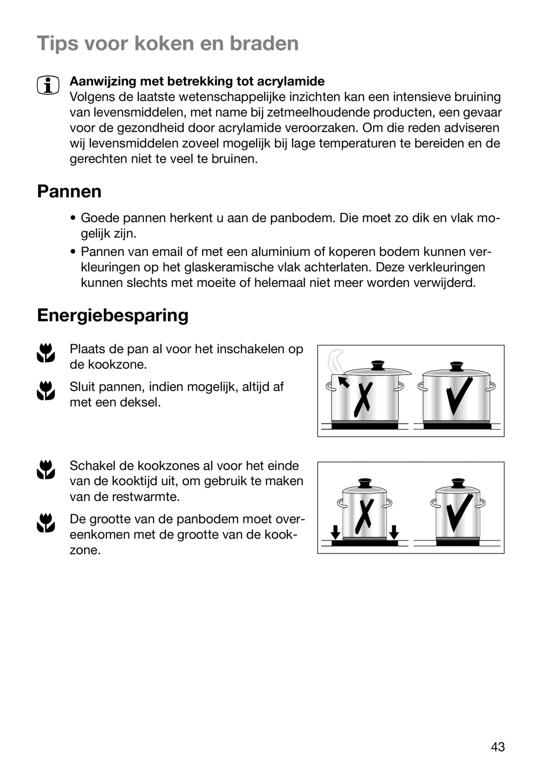 Zanussi ZVM 640 N/X Tips voor koken en braden, Pannen, Energiebesparing, Aanwijzing met betrekking tot acrylamide 