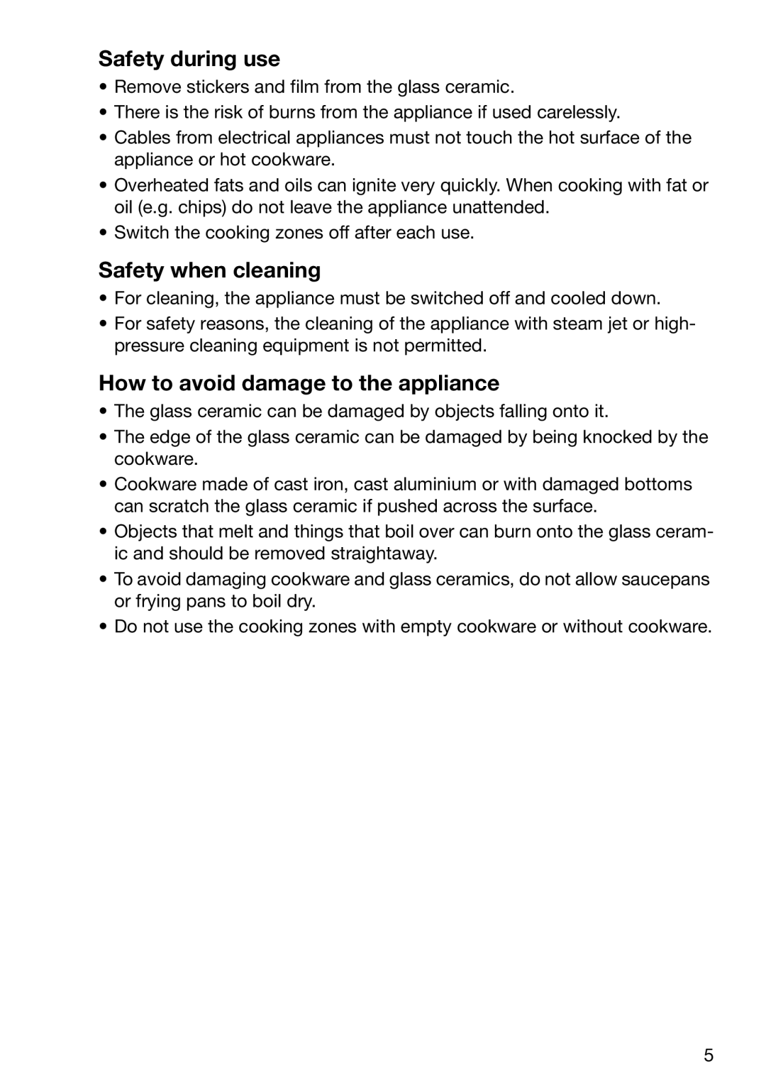 Zanussi ZVM 640 N/X operating instructions Safety during use, Safety when cleaning, How to avoid damage to the appliance 