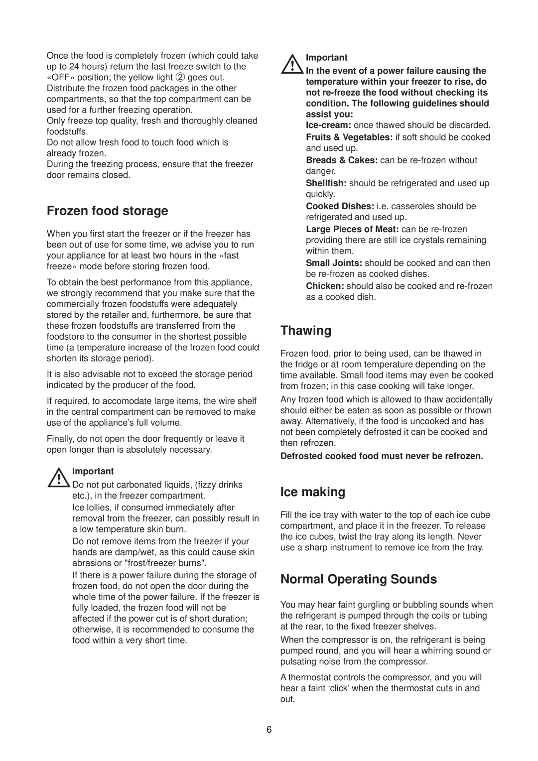 Zanussi ZVR 45 RN manual Frozen food storage, Thawing, Ice making, Normal Operating Sounds 