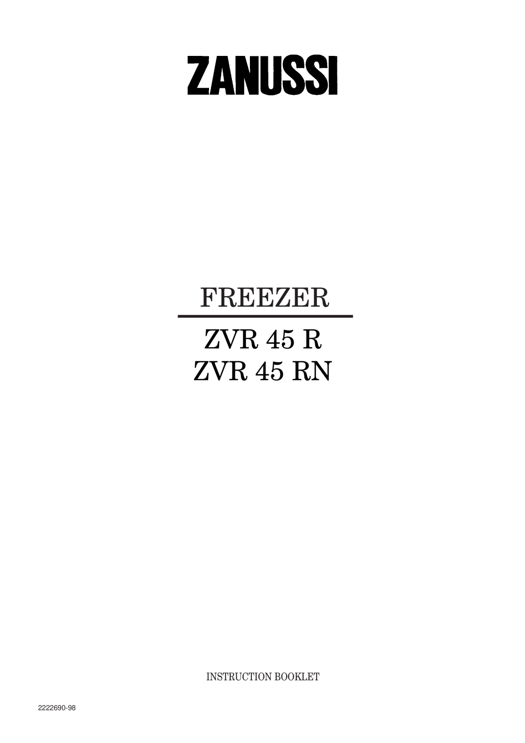 Zanussi manual FREEZER ZVR 45 R ZVR 45 RN, Instruction Booklet, 2222690-98 