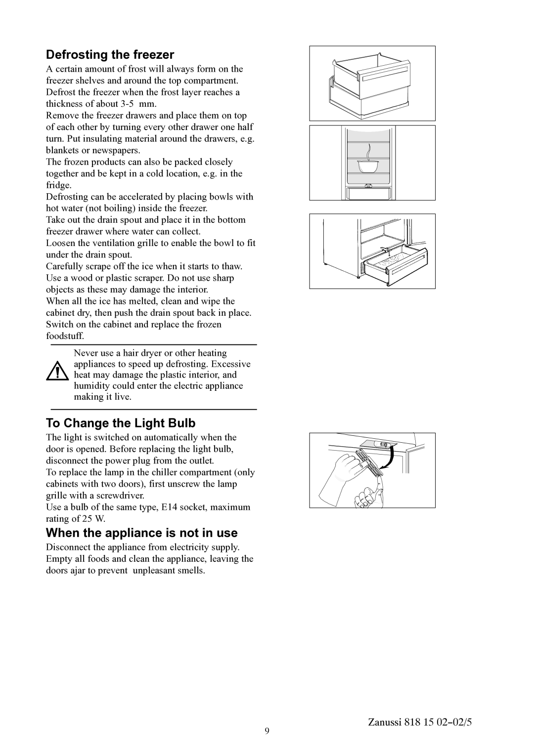 Zanussi ZVR11R manual Defrosting the freezer, To Change the Light Bulb, When the appliance is not in use 