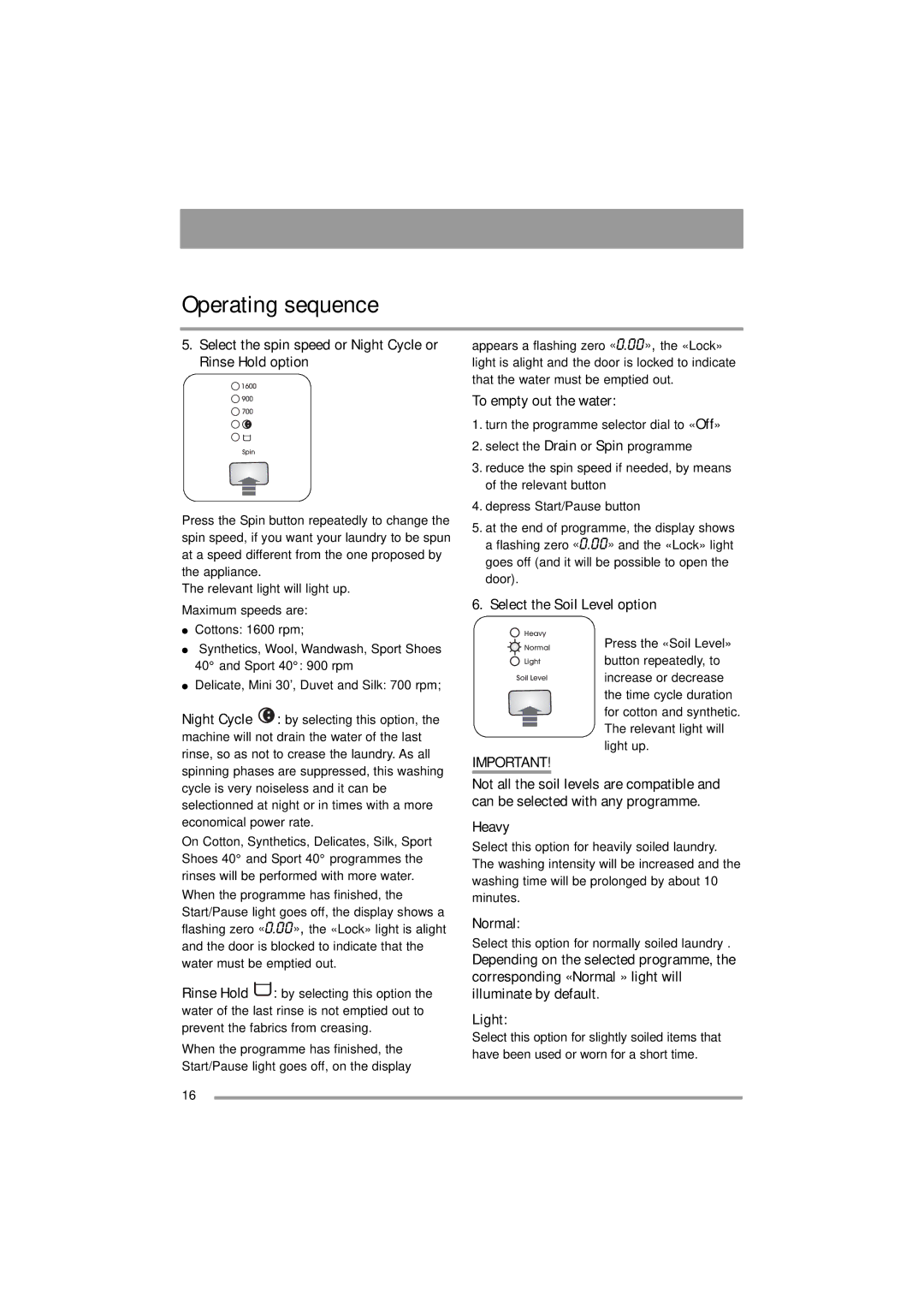 Zanussi ZWF 16581 user manual Select the spin speed or Night Cycle or Rinse Hold option, To empty out the water, Normal 