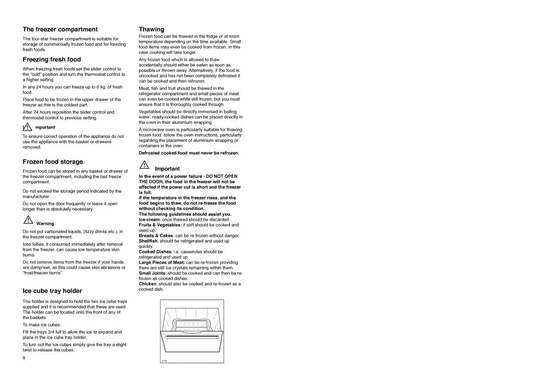 Zanussi ZX 55/4 W, ZX 55/4 SA Freezer compartment, Freezing fresh food, Frozen food storage, Ice cube tray holder, Thawing 