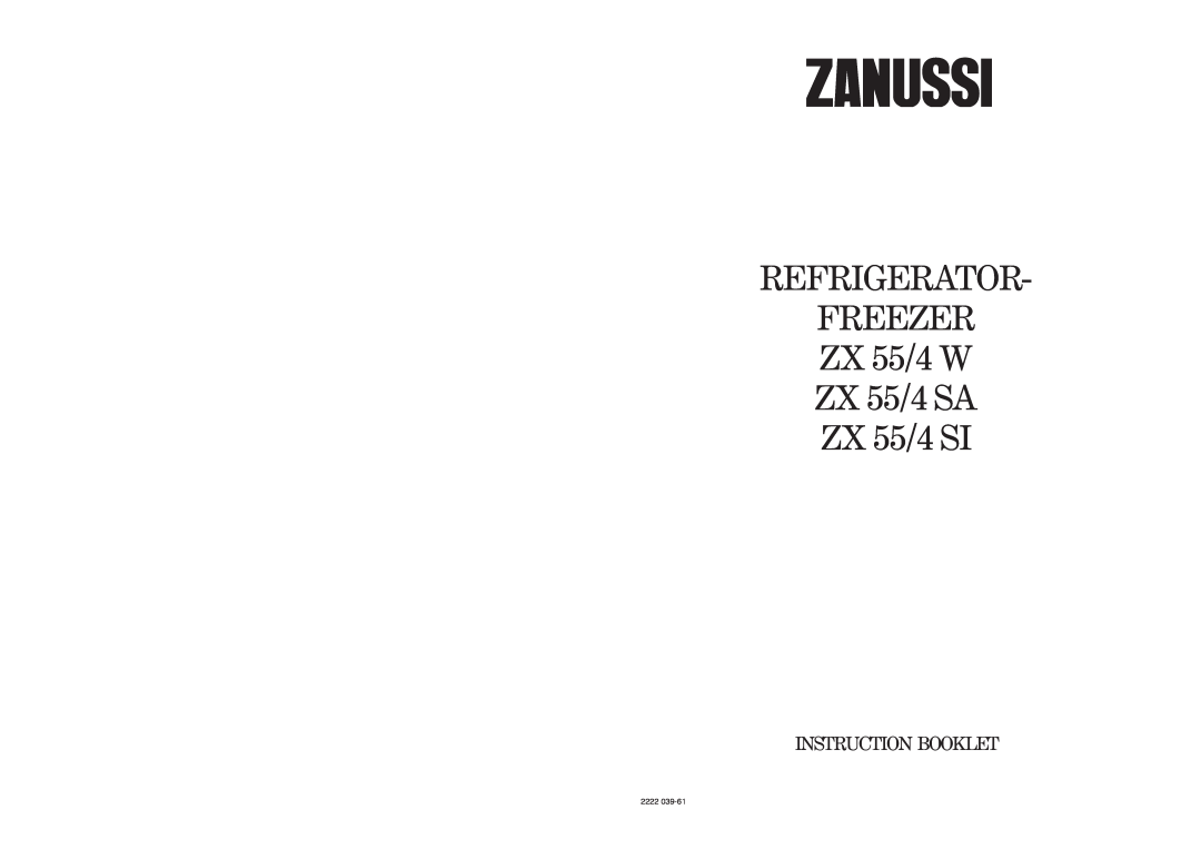 Zanussi ZX 55/4 SI manual REFRIGERATOR FREEZER ZX 55/4 W ZX 55/4 SA, Instruction Booklet, 2222 