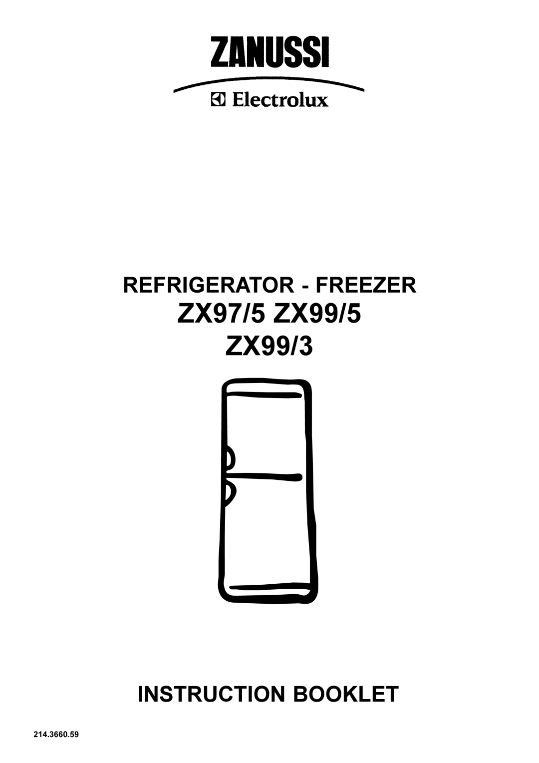 Zanussi manual ZX97/5 ZX99/5 ZX99/3, Refrigerator - Freezer, Instruction Booklet, 214.3660.59 