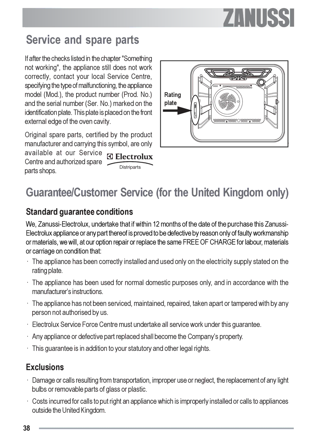 Zanussi ZYB 591 XL, ZYB 590 XL Service and spare parts, Guarantee/Customer Service for the United Kingdom only, Exclusions 