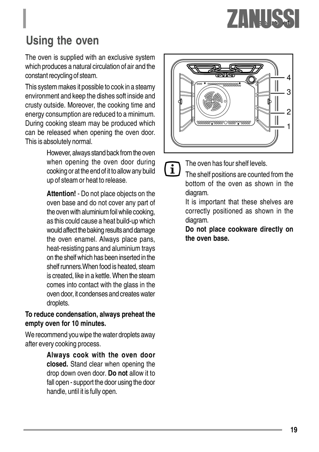 Zanussi ZYB 594 manual Using the oven, Do not place cookware directly on the oven base 