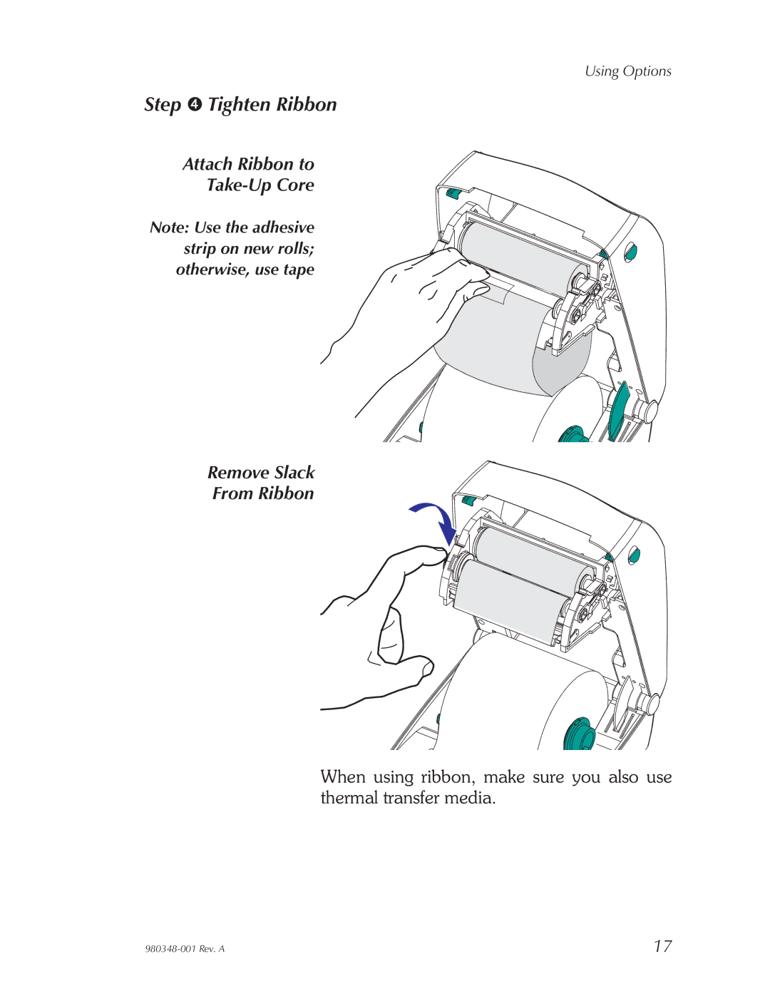 Zebra Technologies 2844 Printer user manual Step ➍ Tighten Ribbon, Attach Ribbon to Take-Up Core Remove Slack From Ribbon 