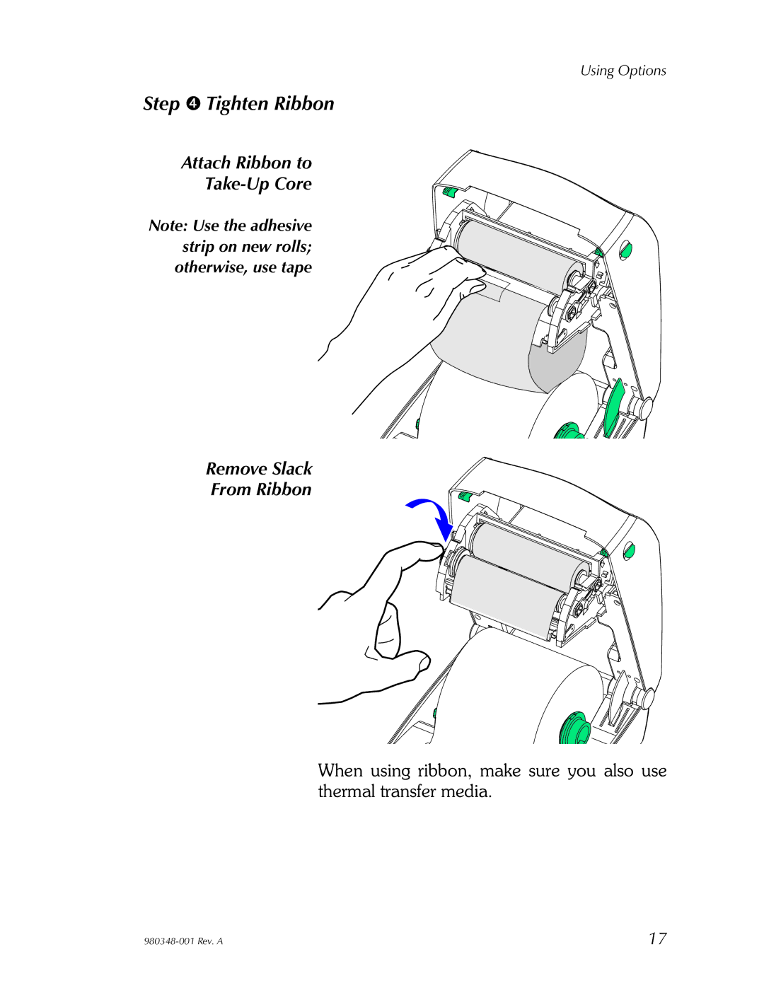 Zebra Technologies 2844 user manual Step ➍ Tighten Ribbon, Attach Ribbon to Take-Up Core Remove Slack From Ribbon 