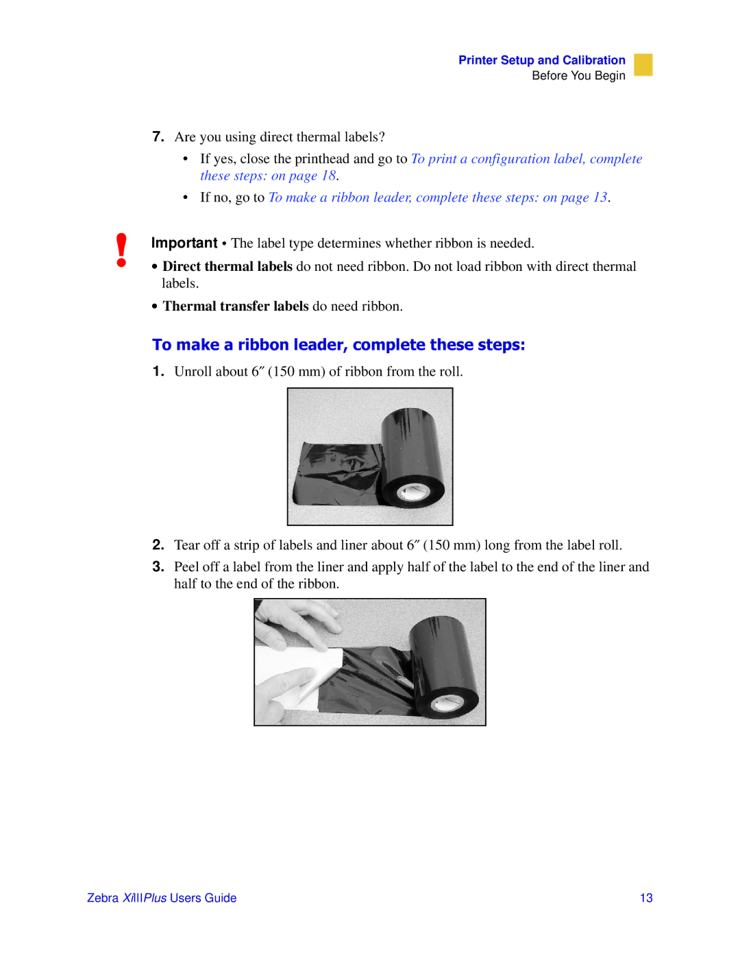 Zebra Technologies 3ULQWHUV manual 7RPDNHDULEERQOHDGHUFRPSOHWHWKHVHVWHSV, ‡Thermal transfer labels do need ribbon 