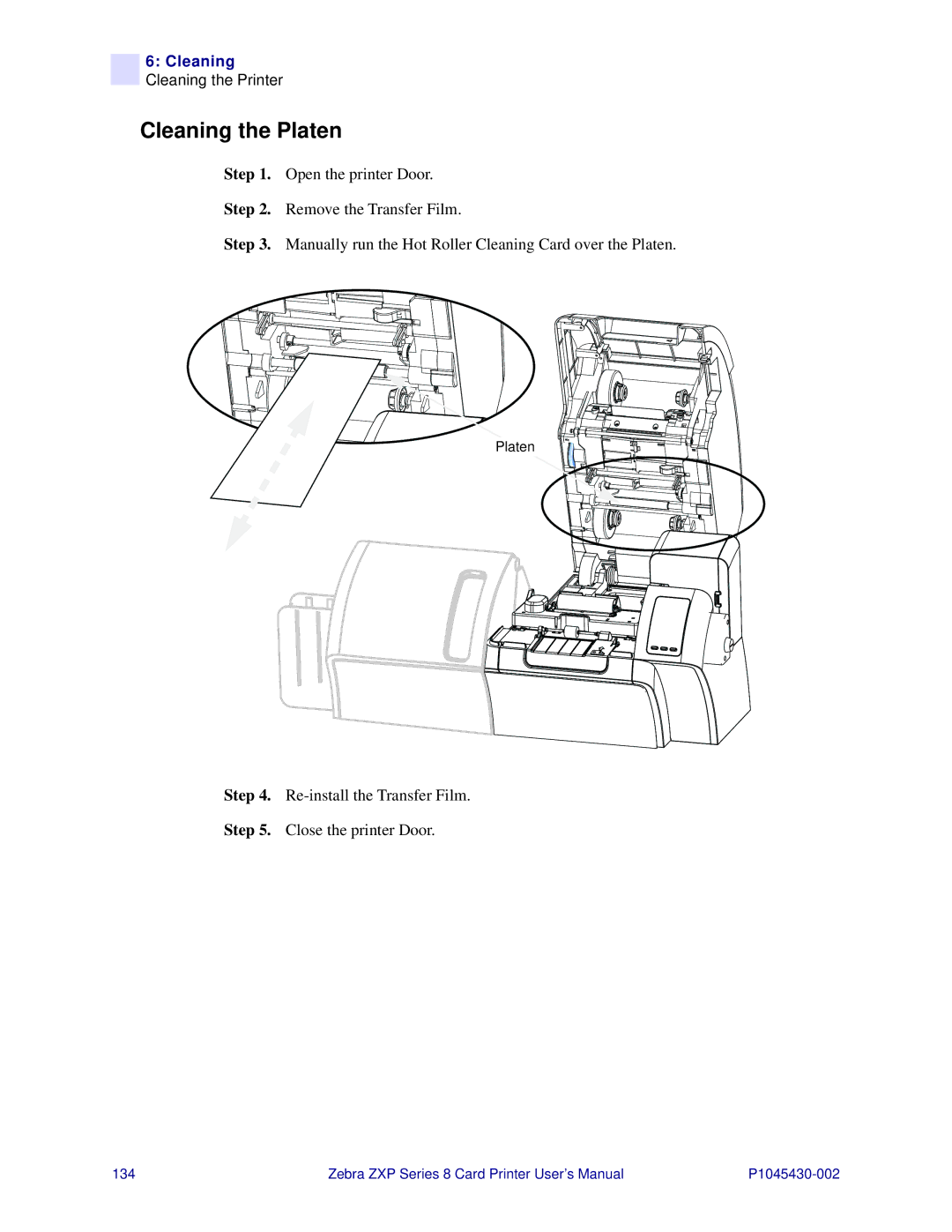 Zebra Technologies 8 user manual Cleaning the Platen, Re-install the Transfer Film Close the printer Door 