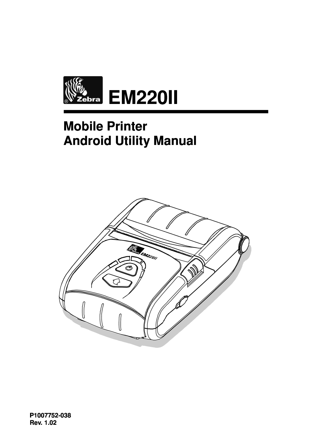 Zebra Technologies EM220II manual P1007752-038 Rev, Mobile Printer Android Utility Manual 