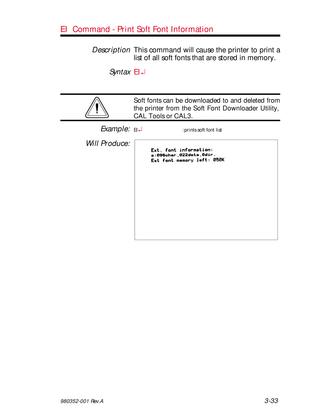 Zebra Technologies EPL2 manual EI Command Print Soft Font Information, Syntax EI, Example EI 