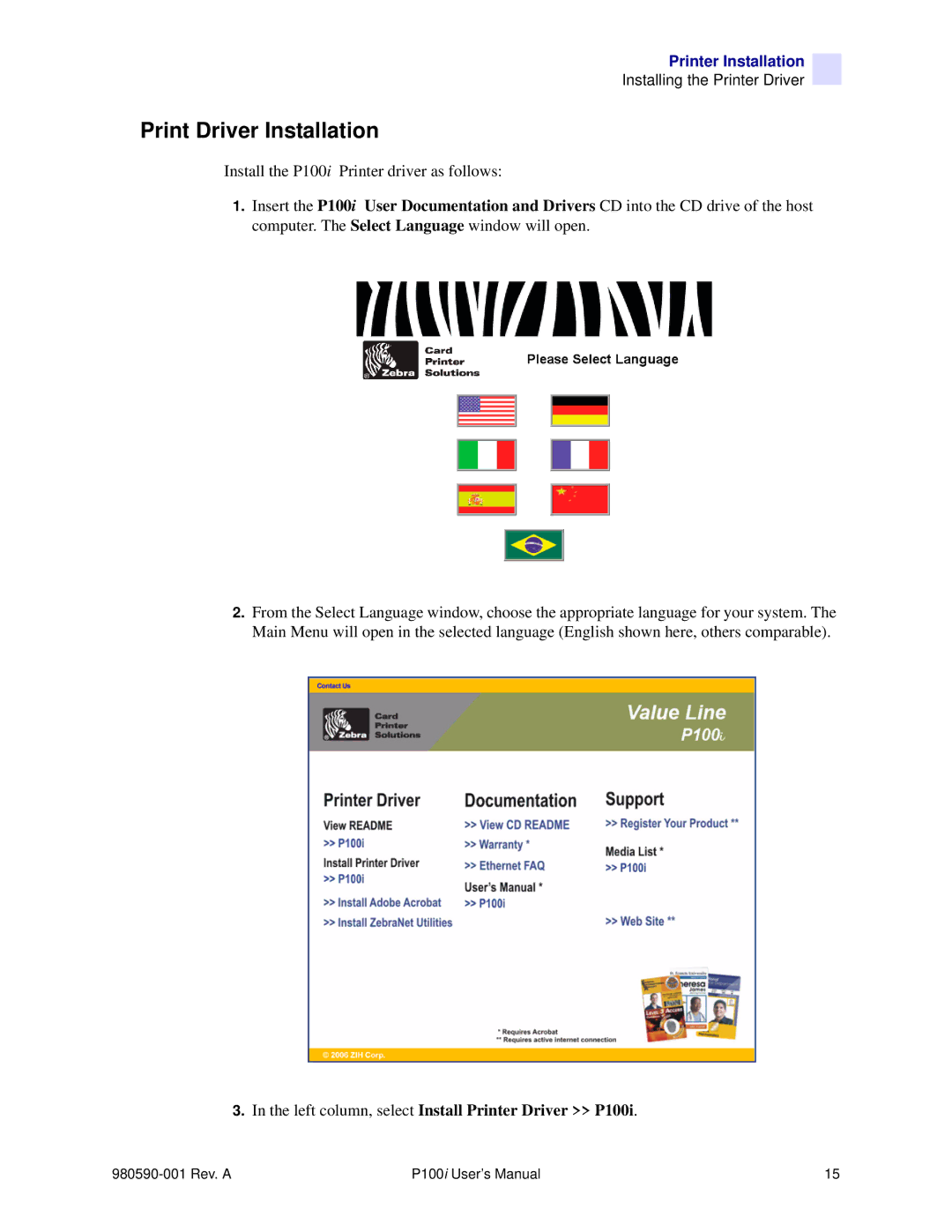 Zebra Technologies P100iTM manual Print Driver Installation, Left column, select Install Printer Driver P100i 