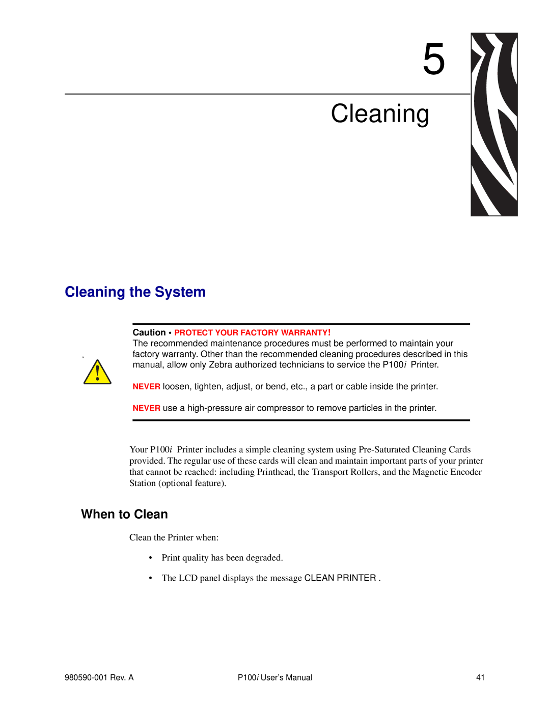 Zebra Technologies P100iTM manual Cleaning the System, When to Clean 