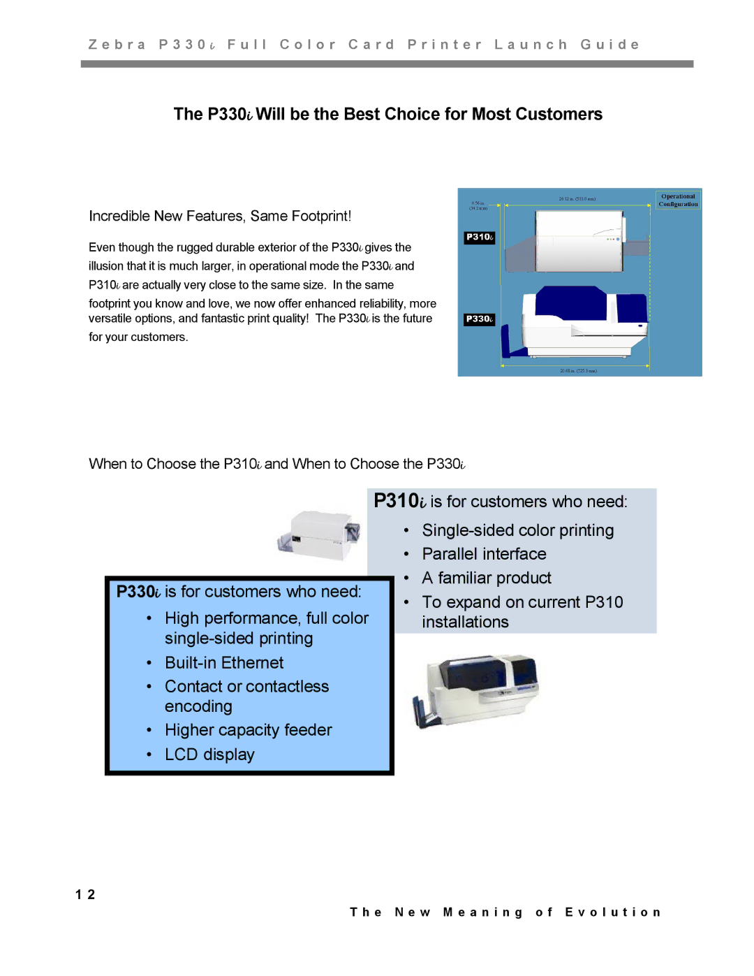 Zebra Technologies P330IIII P330i Will be the Best Choice for Most Customers, Incredible New Features, Same Footprint 