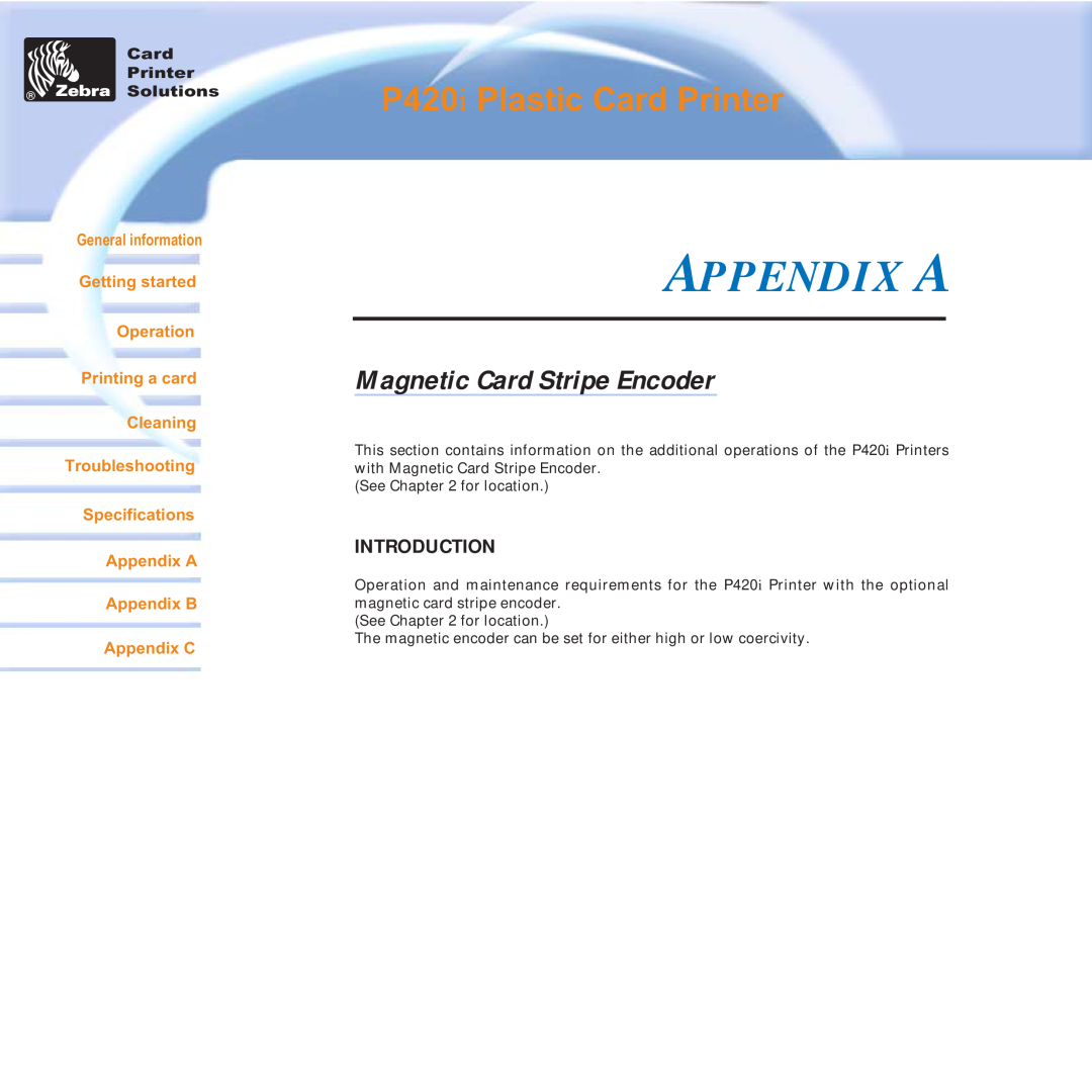Zebra Technologies Appendix A, Magnetic Card Stripe Encoder, Introduction, P420i Plastic Card Printer, Appendix C 